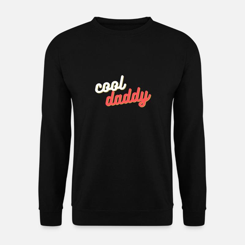 cool daddy - Unisex Pullover - Schwarz