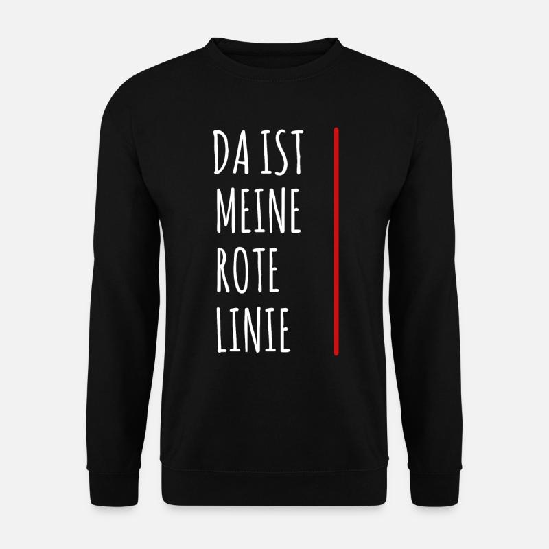 Lustiger Sarkasmus Meine Rote Linie - Unisex Pullover - Schwarz