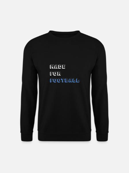 Made for Football - Unisex Sweatshirt - black