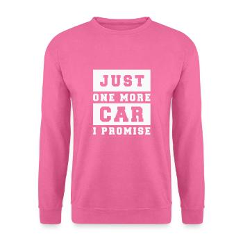 Just One More Car Part I Promise Car T-Shirt - Unisex Sweatshirt - pink - Front