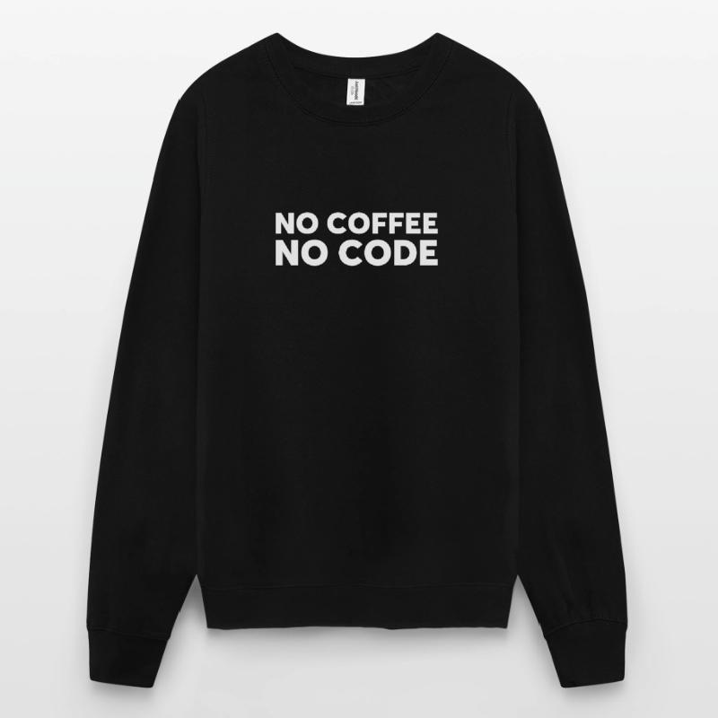No Code No Coffee Programmer Programmer T-Shirt Unisex Sweatshirt