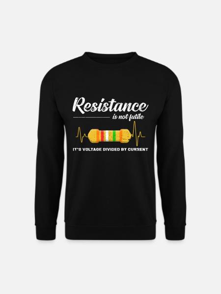 Elektrischer Widerstand Wortspiel Lustig Geschenk - Unisex Pullover - Schwarz