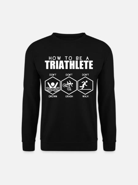Triathlon Mehrkampf Lustige Sprüche Cool Geschenk - Unisex Pullover - Schwarz