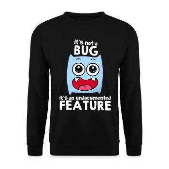 It's Not A Bug It's A Feature Sayings Gift Idea - Unisex Sweatshirt - black - Front - Alina (178cm) & Michal (187cm)