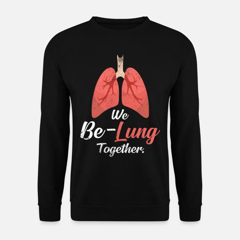We Be-Lung Together | Lunge Wortspiel Geschenkidee - Unisex Pullover - Schwarz