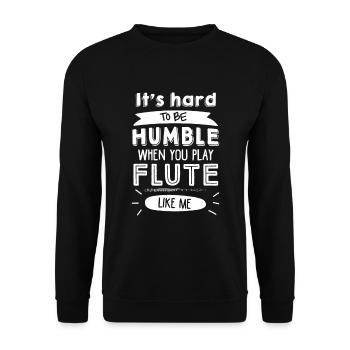 Flutist Transverse Flute Player Flautist Humble - Unisex Sweatshirt - black - Front - Alina (178cm) & Michal (187cm)