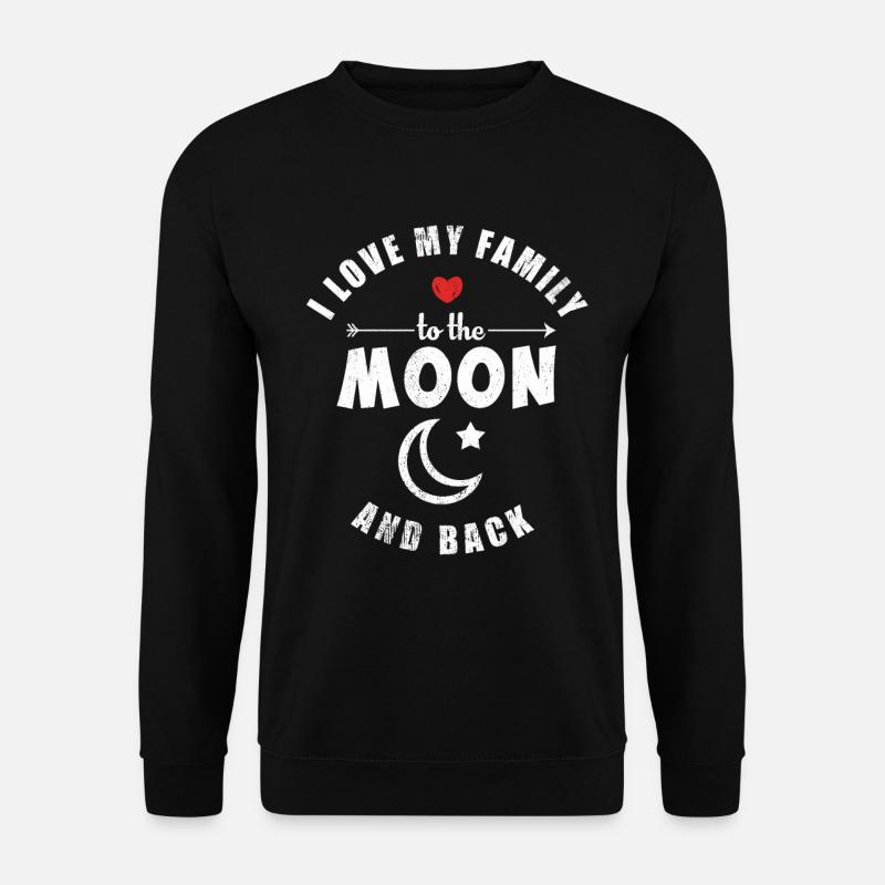 I Love my Family To The Moon And Back | Geschenk - Unisex Pullover - Schwarz