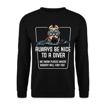 Alawys Be Nice To A Diver Taucher Spruch Geschenk - Unisex Pullover - Schwarz - Vorne - Alina (178cm) & Michal (187cm)