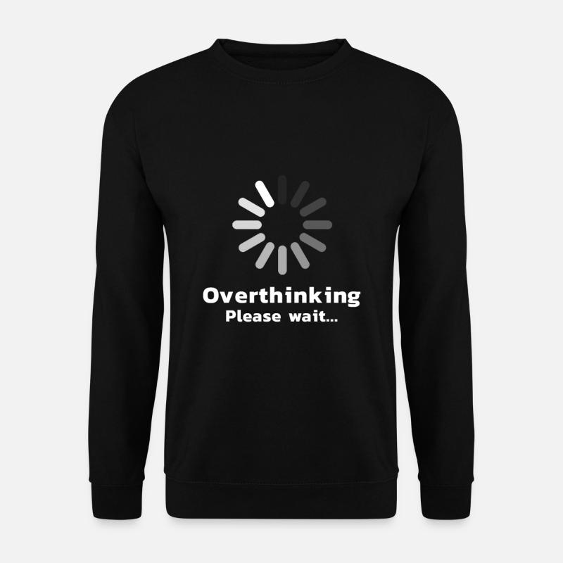 Overthinking Please wait... Introvertiert - Unisex Pullover - Schwarz