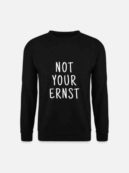 Not your Ernst Denglisch - Unisex Pullover - Schwarz