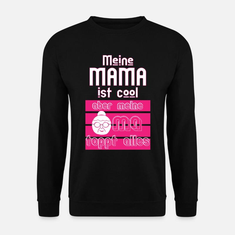 Coole Mama, Oma toppt alles - Unisex Pullover - Schwarz