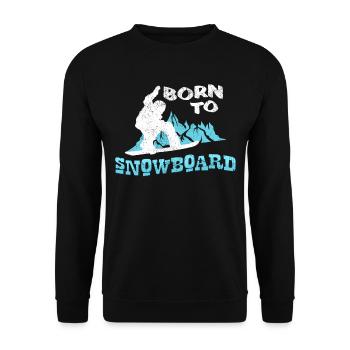 Born To Snowboard Spruch Snowboarder Geschenk - Unisex Pullover - Schwarz - Vorne - Alina (178cm) & Michal (187cm)
