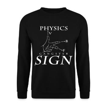 Physique Gangster Sign Cool cadeau physicien - Sweat-shirt Unisexe - noir - Devant - Alina (178cm) & Michal (187cm)