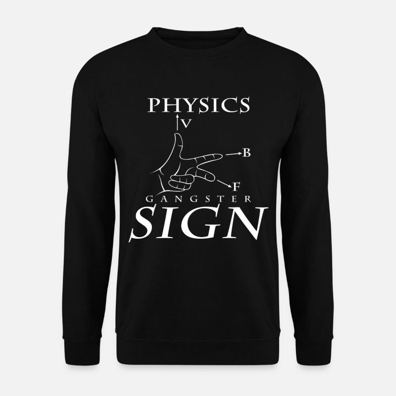 Physics Gangster Sign Cool Physicist Gift - Unisex Sweatshirt - black