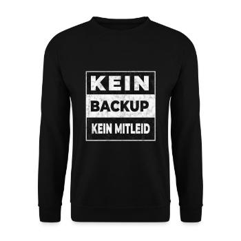 Programmierer Kein Backup Kein Mitleid - Unisex Pullover - Schwarz - Vorne - Alina (178cm) & Michal (187cm)