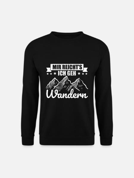 Mir reicht es Ich geh Wandern! Wanderer Berge - Unisex Pullover - Schwarz