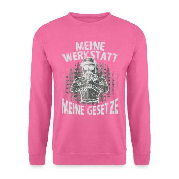 Meine Werkstatt Meine Gesetze - Unisex Pullover - Pink - Vorne