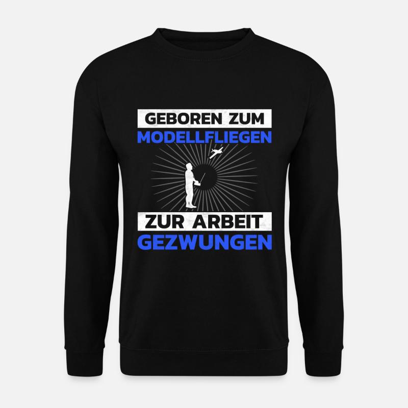 Geboren zum Modellfliegen Modellflugzeug - Unisex Pullover - Schwarz