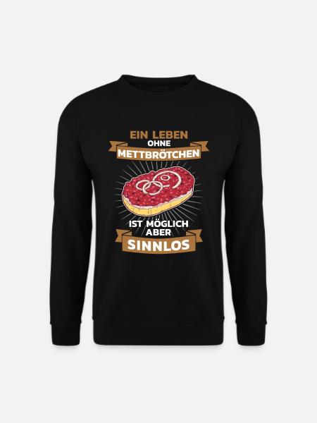 Mett Mettbrötchen Hackfleisch - Unisex Pullover - Schwarz