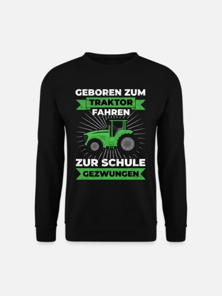 Geboren zum Traktor fahren Trecker Landwirt - Unisex Pullover - Schwarz