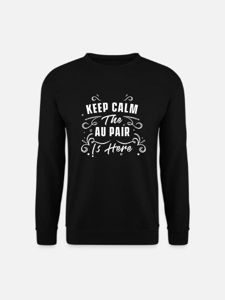 Bleib ruhig das Au-pair ist hier - Unisex Pullover - Schwarz