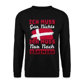 Ich Muss Gar Nichts - Ich Muss Nur Nach Dänemark - Unisex Pullover - Schwarz - Vorne - Alina (178cm) & Michal (187cm)