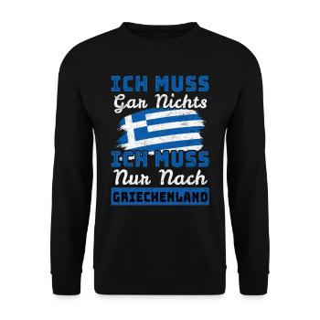 Ich Muss Gar Nichts - Ich Muss Nur Nach Griechenla - Unisex Pullover - Schwarz - Vorne - Alina (178cm) & Michal (187cm)