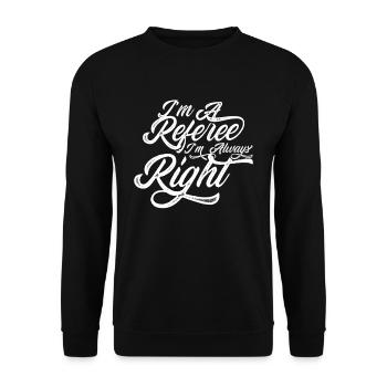 I am a referee, I am always right referee - Unisex Sweatshirt - black - Front - Alina (178cm) & Michal (187cm)