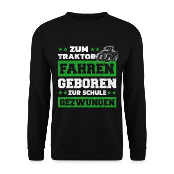Zum Traktor fahren geboren Zur Arbeit gezwungen - Unisex Pullover - Schwarz - Vorne - Alina (178cm) & Michal (187cm)