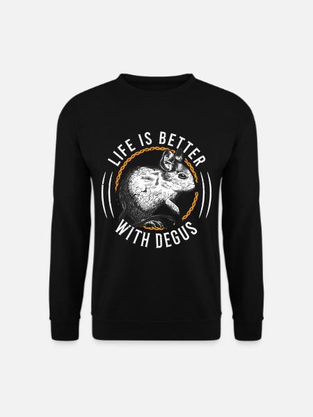 Life is better with Degus Degu Geschenk - Unisex Pullover - Schwarz