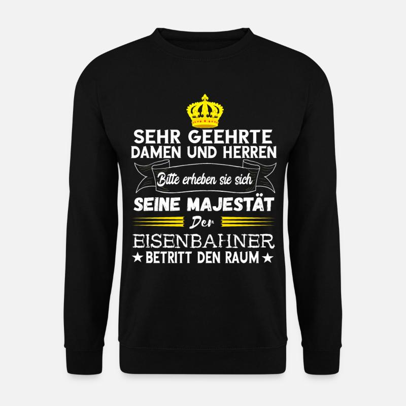 Eisenbahner Majestät Schaffner Zugführer - Unisex Pullover - Schwarz