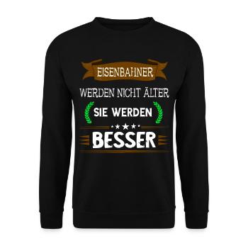 Eisenbahner Werden Nicht Älter Sie Werden Besser - Unisex Pullover - Schwarz - Vorne - Alina (178cm) & Michal (187cm)