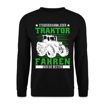 Studieren kann jeder Traktor fahren nur die besten - Unisex Pullover - Schwarz - Vorne - Alina (178cm) & Michal (187cm)