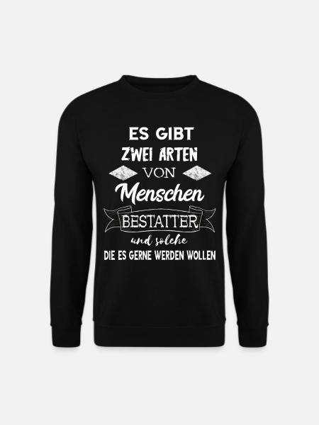 Lustige Bestatter Friedhof Bestattung Geschenke - Unisex Pullover - Schwarz