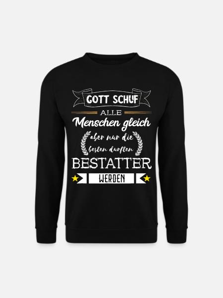 Lustige Bestatter Friedhof Bestattung Geschenke - Unisex Pullover - Schwarz