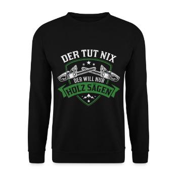 Il ne fait rien Il veut juste scier du bois. - Sweat-shirt Unisexe - noir - Devant - Alina (178cm) & Michal (187cm)