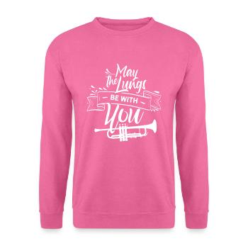 Mögen die Lungen mit dir sein - Trompete Trompeter - Unisex Pullover - Pink - Vorne