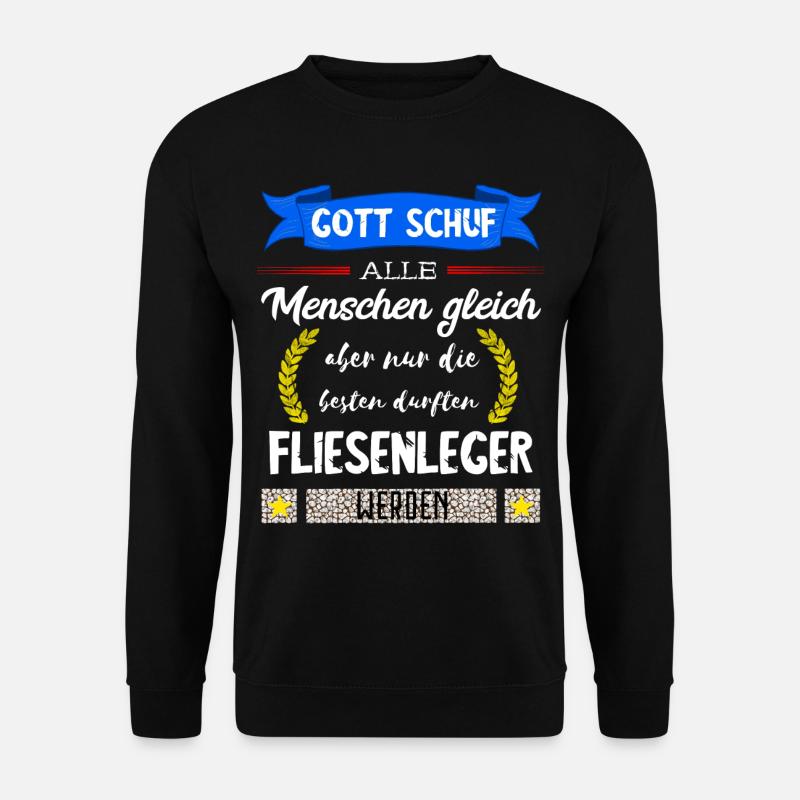 Fliesenleger Fliesen Legen Bodenleger Geschenke - Unisex Pullover - Schwarz