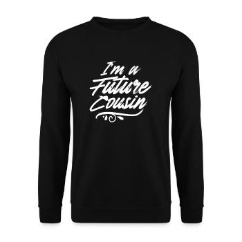 Ich bin ein zukünftiger Cousin Kusin Cousine - Unisex Pullover - Schwarz - Vorne - Alina (178cm) & Michal (187cm)