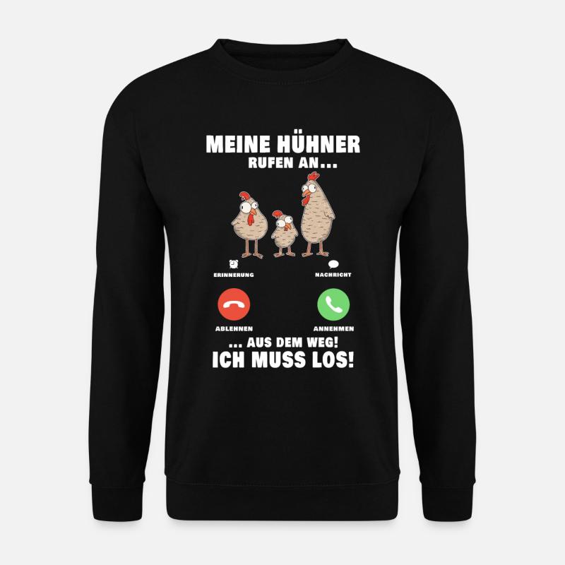 Meine Hühner rufen an! Landwirt Bauer - Unisex Pullover - Schwarz