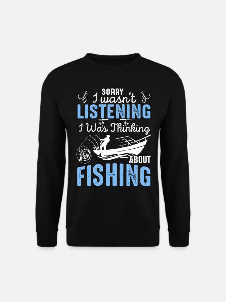 Thinking About Fishing Funny Quote - Unisex Sweatshirt - black