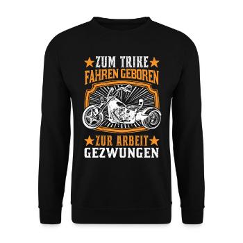 Zum Trike fahren geboren Zur Arbeit gezwungen - Unisex Pullover - Schwarz - Vorne - Alina (178cm) & Michal (187cm)