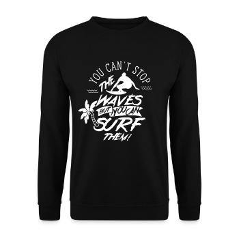 Vous pouvez Les Vagues Ne pas arrêter Surf surf - Sweat-shirt Unisexe - noir - Devant - Alina (178cm) & Michal (187cm)
