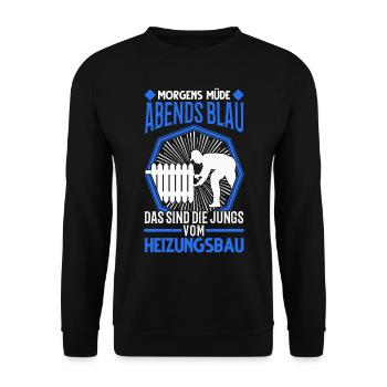 Morgens Müde Abends blau Heizungsbau Heizungsbauer - Unisex Pullover - Schwarz - Vorne - Alina (178cm) & Michal (187cm)