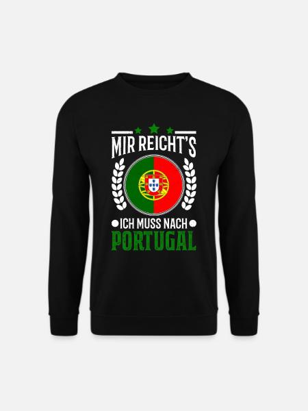 Mir reichts Ich muss nach Portugal Urlaub Geschenk - Unisex Pullover - Schwarz