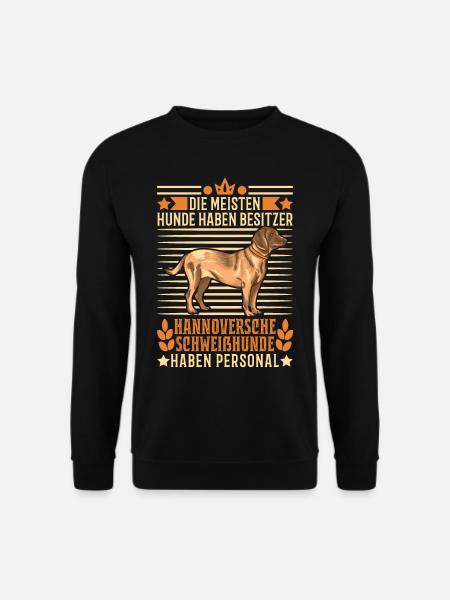 Hannoverscher Schweißhund Besitzer Schweisshund - Unisex Pullover - Schwarz