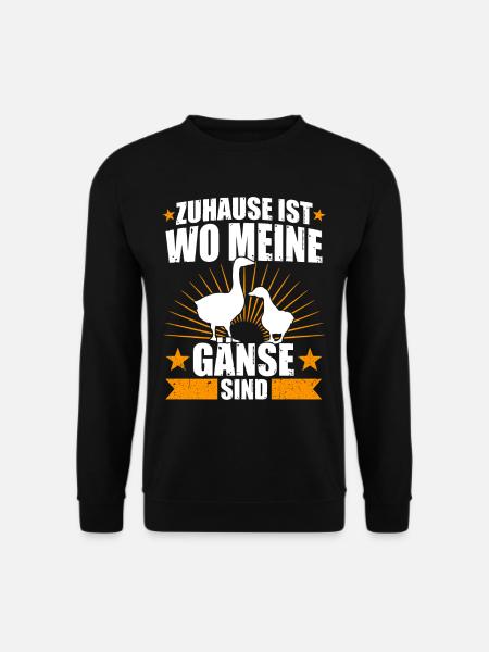 Zuhause ist wo meine Gänse sind Gänsezüchter - Unisex Pullover - Schwarz