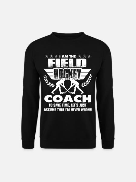 Feldhockey Ich bin der Feldhockey-Trainer - Unisex Pullover - Schwarz