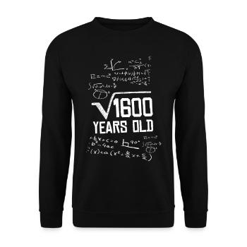 1600 Years Old Root 40th Birthday Mathematician - Unisex Sweatshirt - black - Front - Alina (178cm) & Michal (187cm)