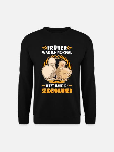 Seidenhuhn Spruch Seidenhühner Silkie Huhn - Unisex Pullover - Schwarz